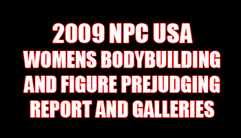 2009 NPC USA PREJUDGING REPORT AND GALLERIES