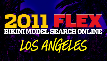 2011 FLEX Bikini Model Search Los Angeles