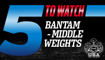5 TO WATCH: Bantem-Middleweight
