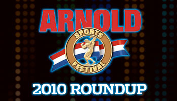 2010 ARNOLD CLASSIC PREVIEW ROUNDUP