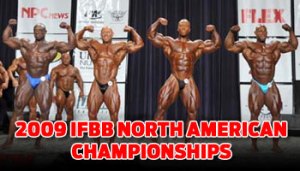2009 IFBB NORTH AMERICAN CHAMPIONSHIPS