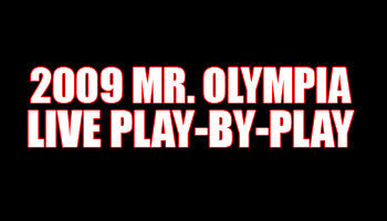2009 MR. OLYMPIA LIVE PLAY-BY-PLAY