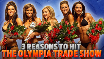 3 Reasons To Hit The Olympia Trade Show