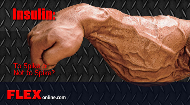 Insulin To Spike or Not to Spike? Muscle &amp; Fitness