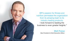 FW: BPI Sports Names Walt Freese as New President & Chief Executive Officer