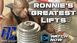 How to Be Hardcore: Ronnie's Greatest Lifts