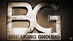 WWE Breaking Ground