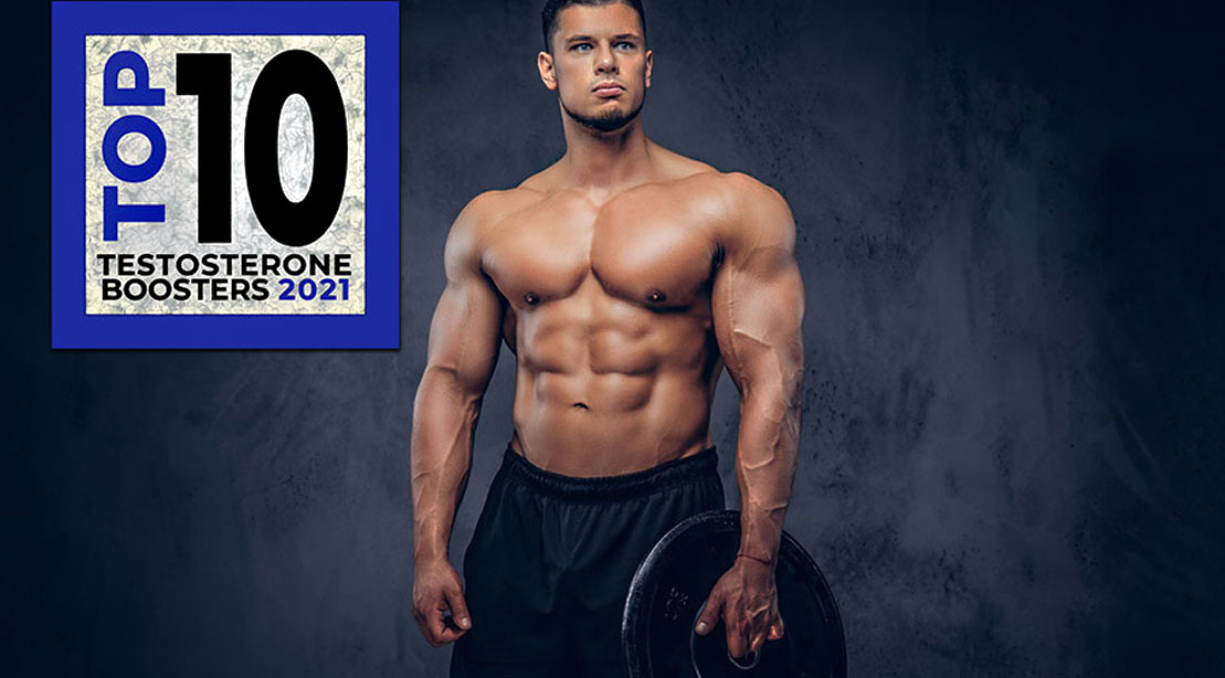 The Top 10 Testosterone Boosters For 2021 | Muscle & Fitness