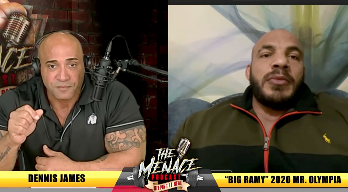 Bodybuilding coach and host of “The Menace” Podcast Dennis James interview with Mr. Olympia 2020 Big Ramy