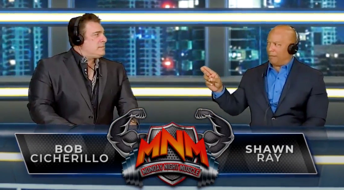 Monday Night Muscle host Bob Cicherillo and Shawn Ray
