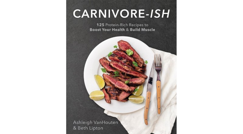 CARNIVORE-ISH Cookbook by Ashleigh Van Houten