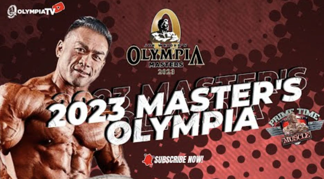 ‘Prime Time Muscle’ Breaks Down the Masters Olympia Contenders ‘Prime Time Muscle’ Breaks Down the Masters Olympia Contenders