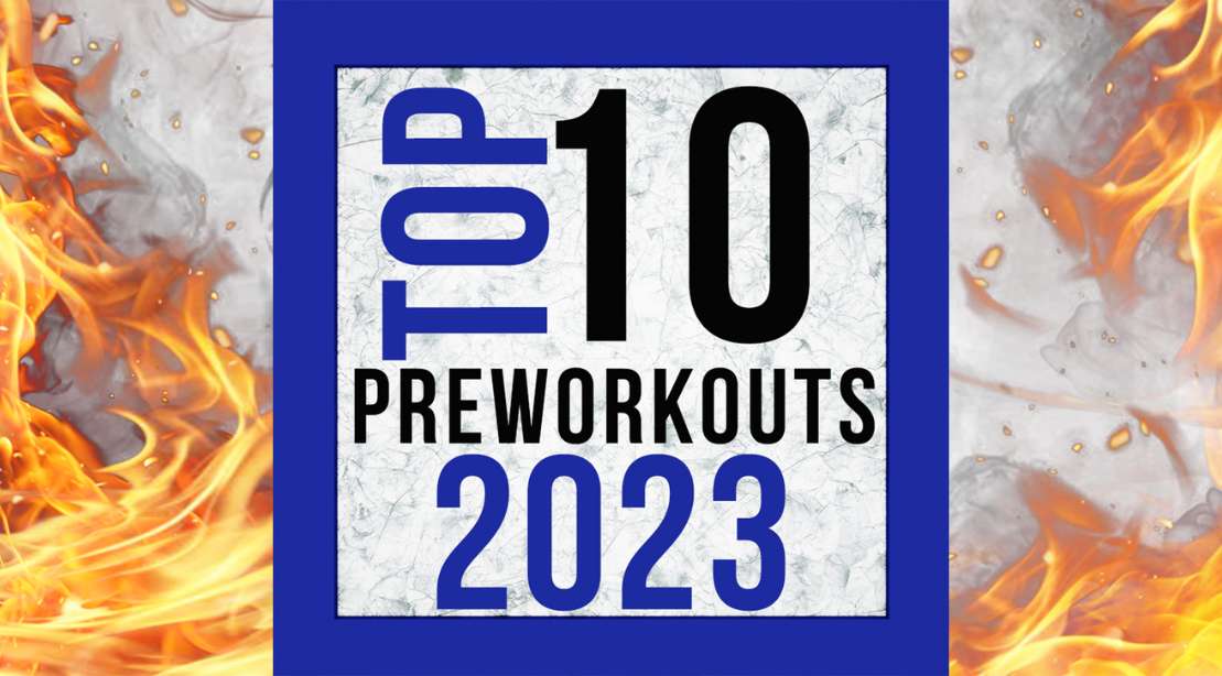 Top 10 Pre-Workouts For 2023
